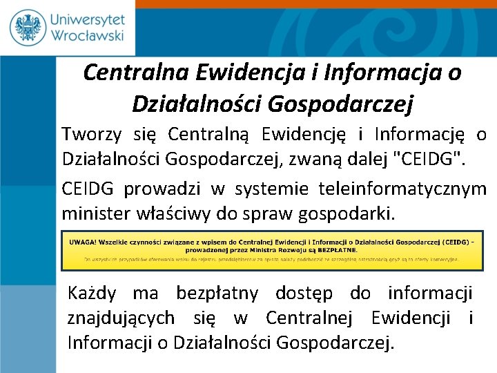 Centralna Ewidencja i Informacja o Działalności Gospodarczej Tworzy się Centralną Ewidencję i Informację o