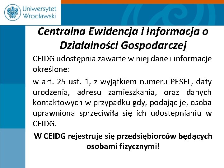 Centralna Ewidencja i Informacja o Działalności Gospodarczej CEIDG udostępnia zawarte w niej dane i