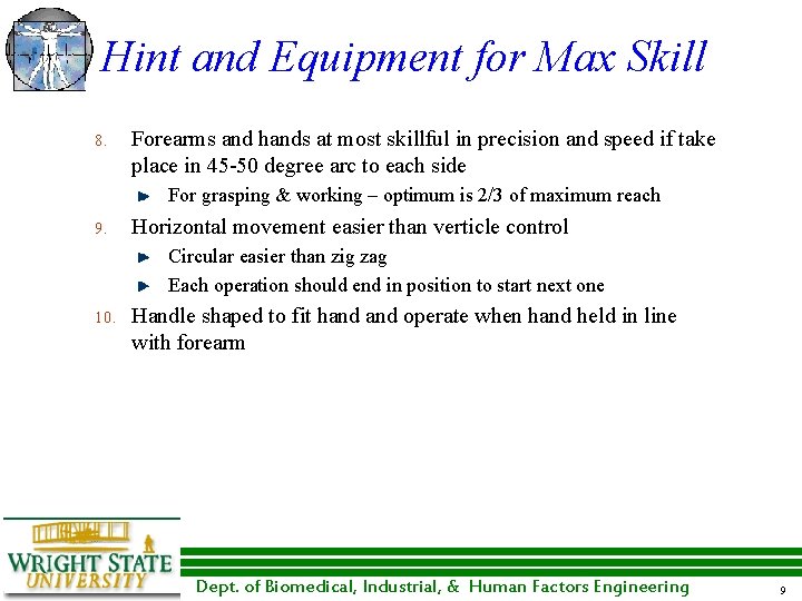 Hint and Equipment for Max Skill 8. Forearms and hands at most skillful in