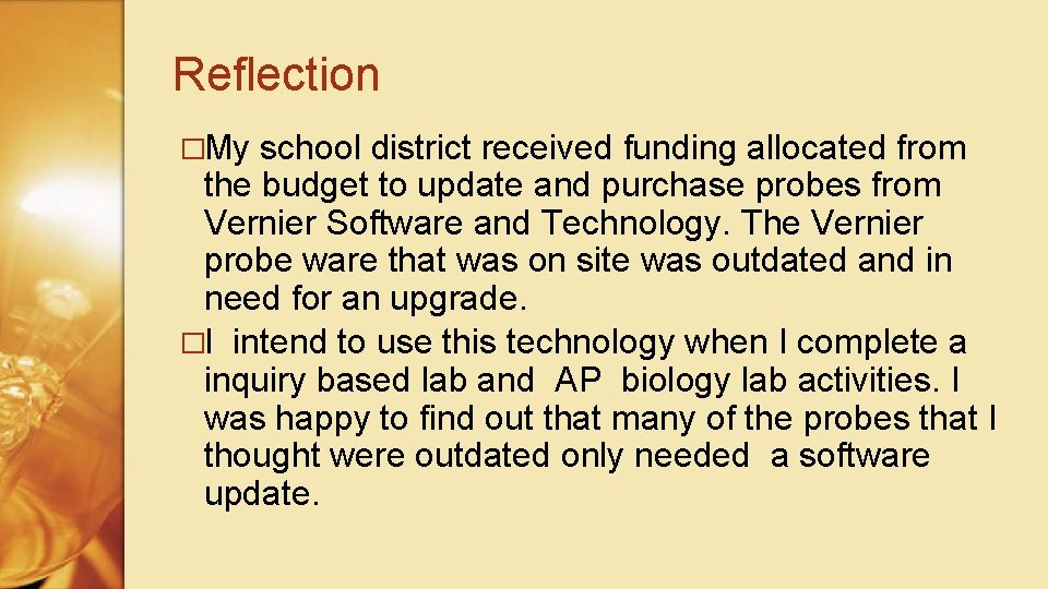 Reflection �My school district received funding allocated from the budget to update and purchase