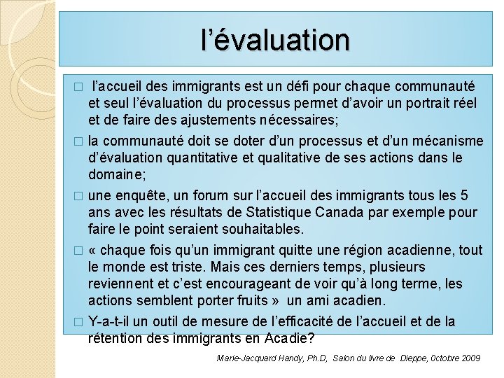 l’évaluation l’accueil des immigrants est un défi pour chaque communauté et seul l’évaluation du