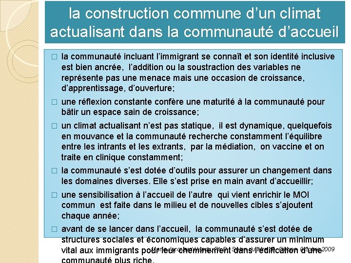 la construction commune d’un climat actualisant dans la communauté d’accueil � la communauté incluant