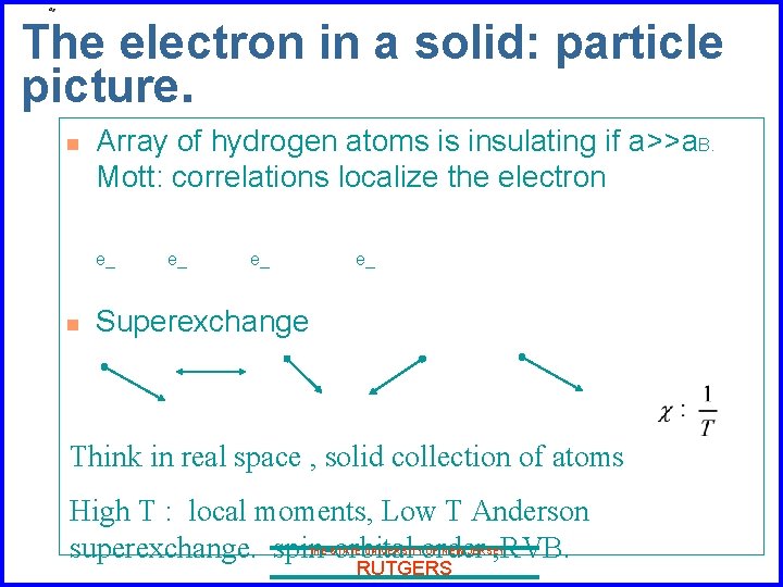 The electron in a solid: particle picture. n Array of hydrogen atoms is insulating