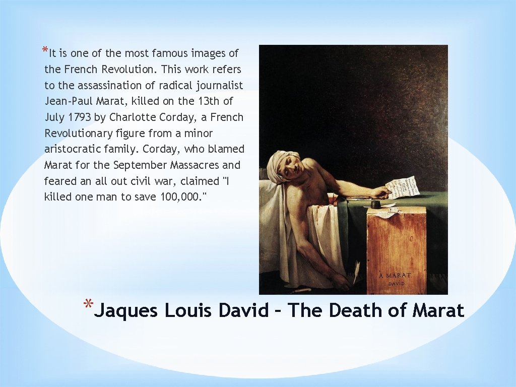 *It is one of the most famous images of the French Revolution. This work