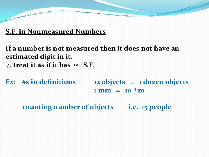 S. F. in Nonmeasured Numbers If a number is not measured then it does