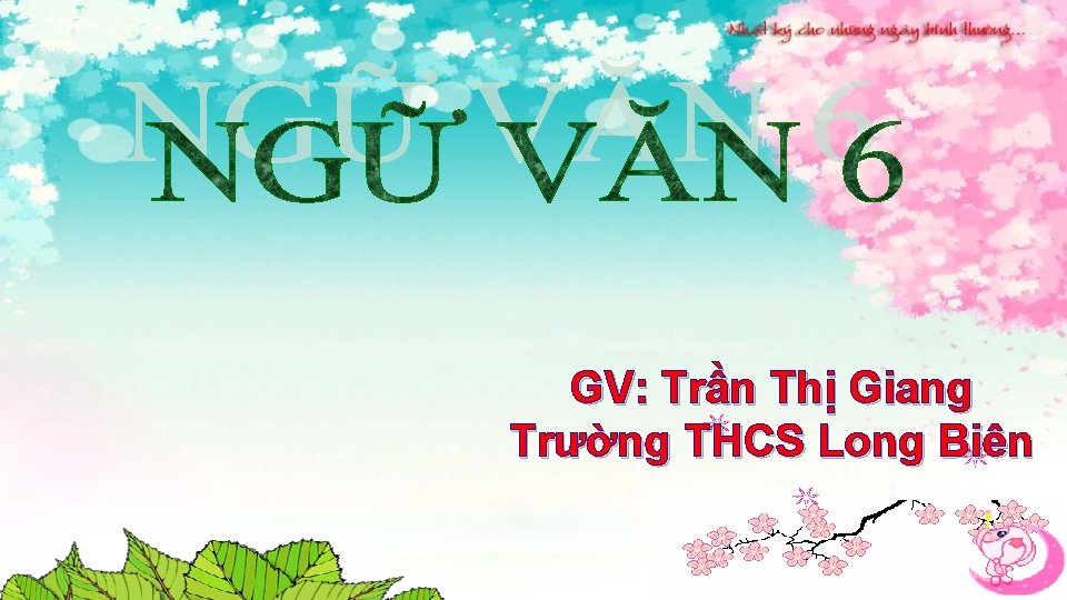 GV: Trần Thị Giang Trường THCS Long Biên 