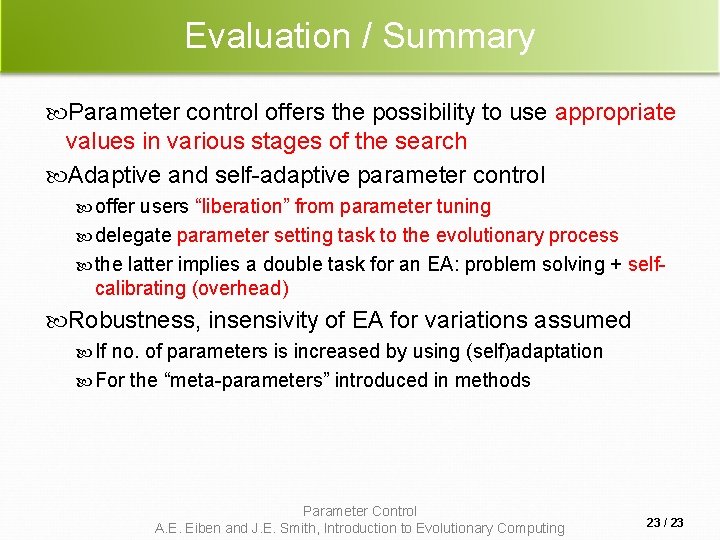 Evaluation / Summary Parameter control offers the possibility to use appropriate values in various