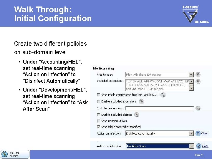 Walk Through: Initial Configuration Create two different policies on sub-domain level • Under “Accounting/HEL”,