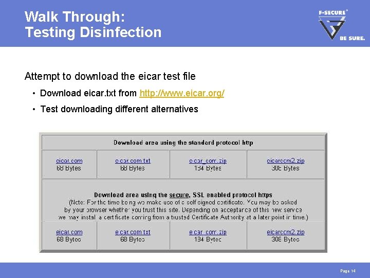 Walk Through: Testing Disinfection Attempt to download the eicar test file • Download eicar.
