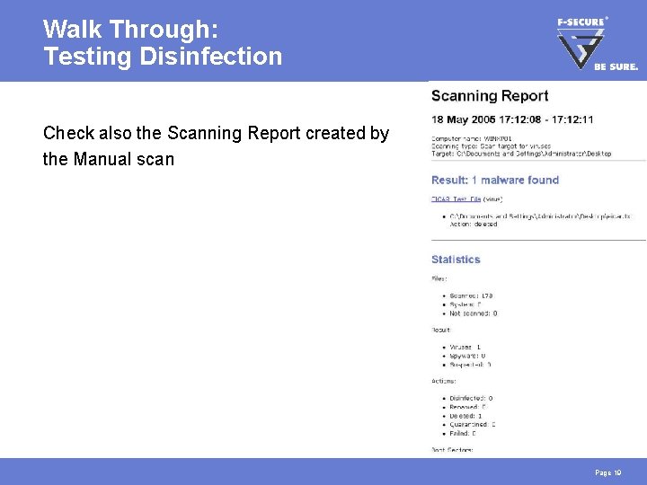 Walk Through: Testing Disinfection Check also the Scanning Report created by the Manual scan