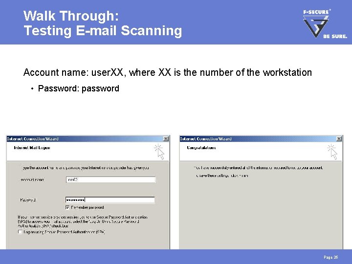 Walk Through: Testing E-mail Scanning Account name: user. XX, where XX is the number