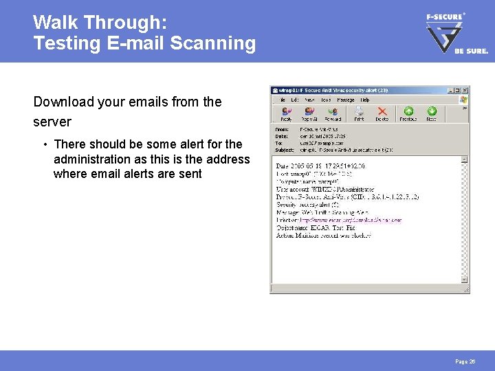 Walk Through: Testing E-mail Scanning Download your emails from the server • There should