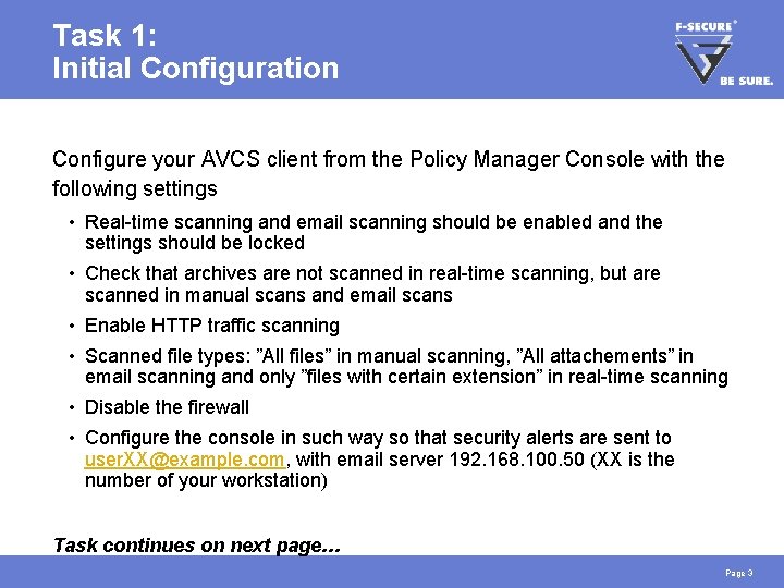 Task 1: Initial Configuration Configure your AVCS client from the Policy Manager Console with