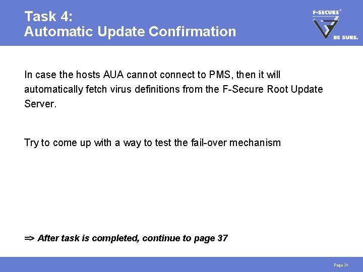 Task 4: Automatic Update Confirmation In case the hosts AUA cannot connect to PMS,