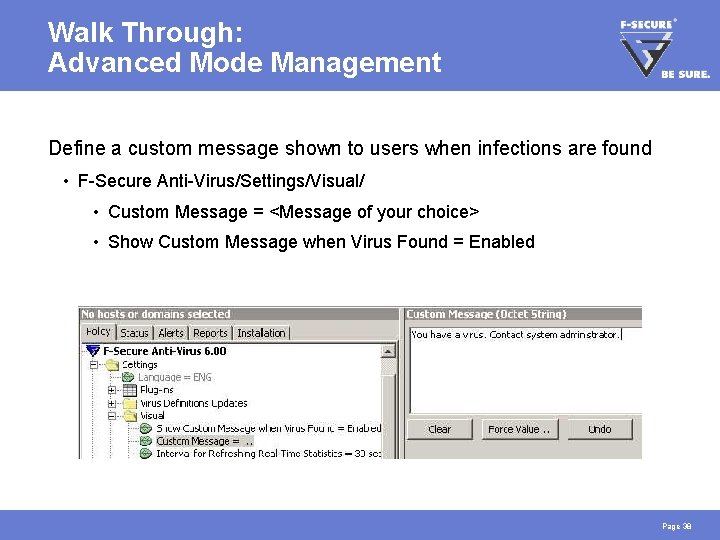 Walk Through: Advanced Mode Management Define a custom message shown to users when infections