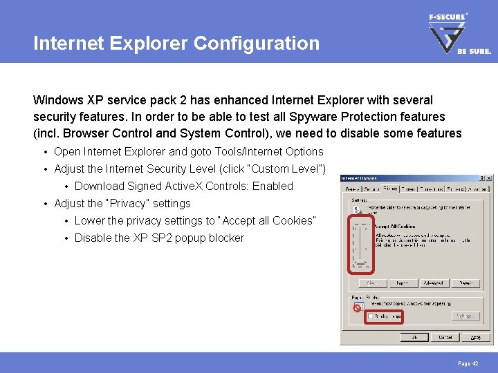 Internet Explorer Configuration Windows XP service pack 2 has enhanced Internet Explorer with several