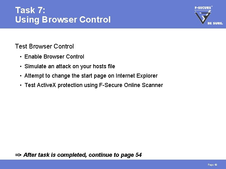 Task 7: Using Browser Control Test Browser Control • Enable Browser Control • Simulate