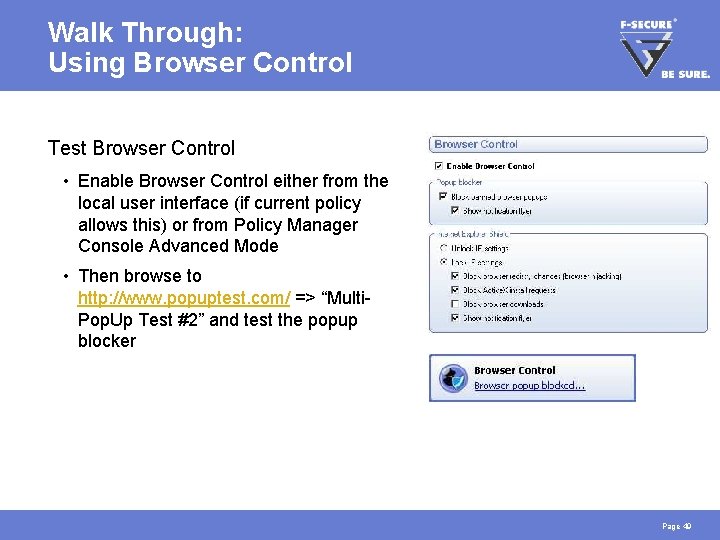 Walk Through: Using Browser Control Test Browser Control • Enable Browser Control either from