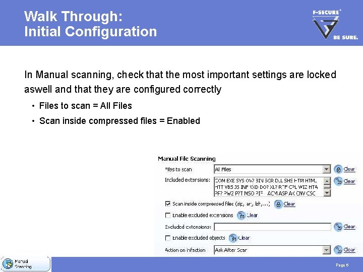 Walk Through: Initial Configuration In Manual scanning, check that the most important settings are
