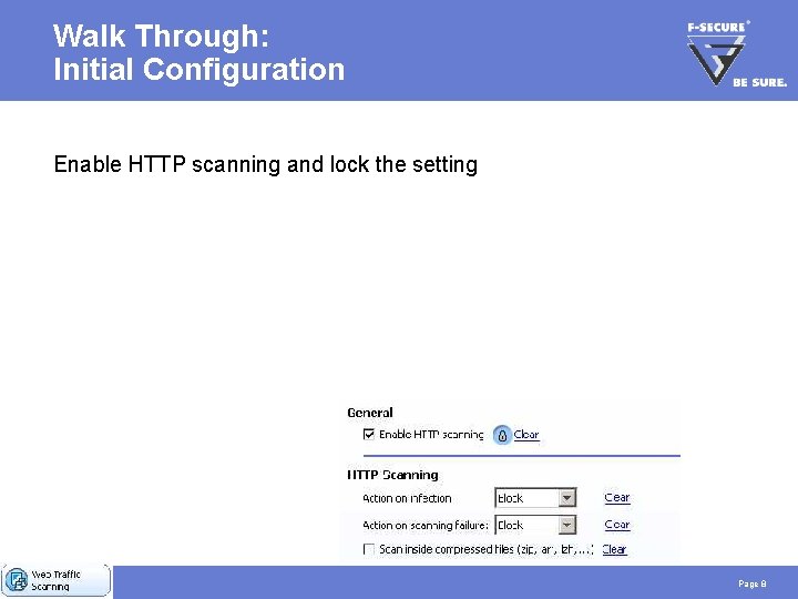 Walk Through: Initial Configuration Enable HTTP scanning and lock the setting Page 8 