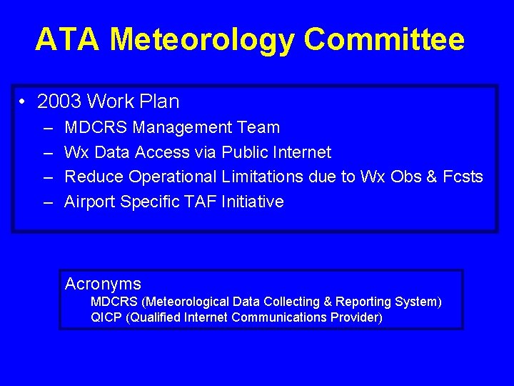 ATA Meteorology Committee • 2003 Work Plan – – MDCRS Management Team Wx Data