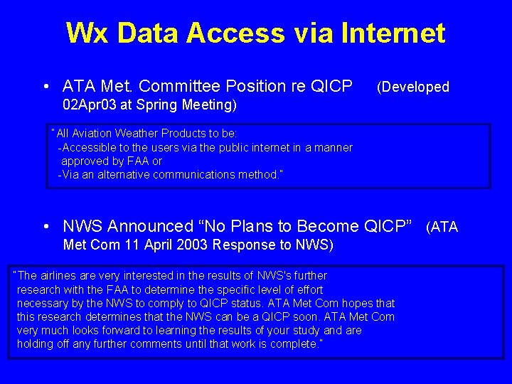 Wx Data Access via Internet • ATA Met. Committee Position re QICP (Developed 02