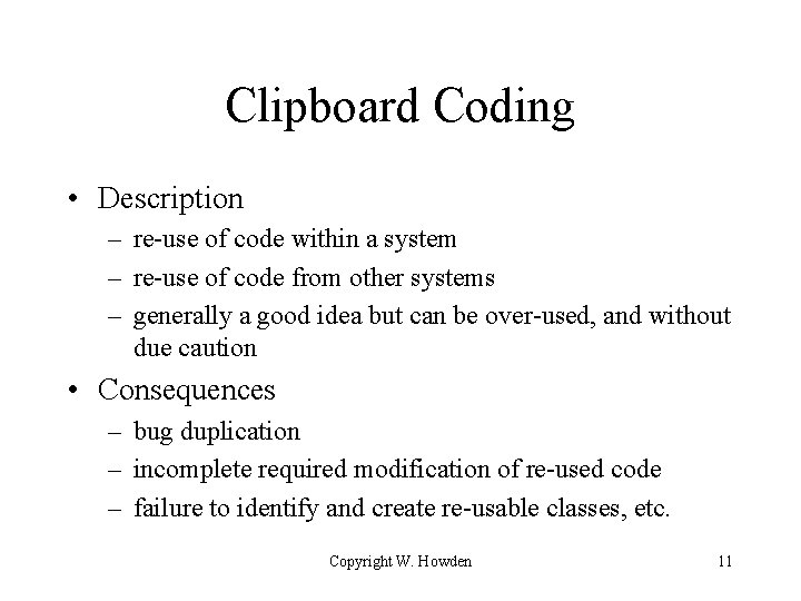 Clipboard Coding • Description – re-use of code within a system – re-use of