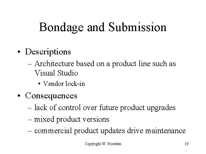 Bondage and Submission • Descriptions – Architecture based on a product line such as