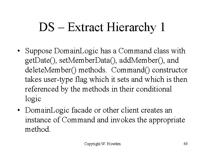 DS – Extract Hierarchy 1 • Suppose Domain. Logic has a Command class with