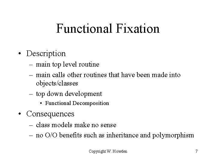 Functional Fixation • Description – main top level routine – main calls other routines