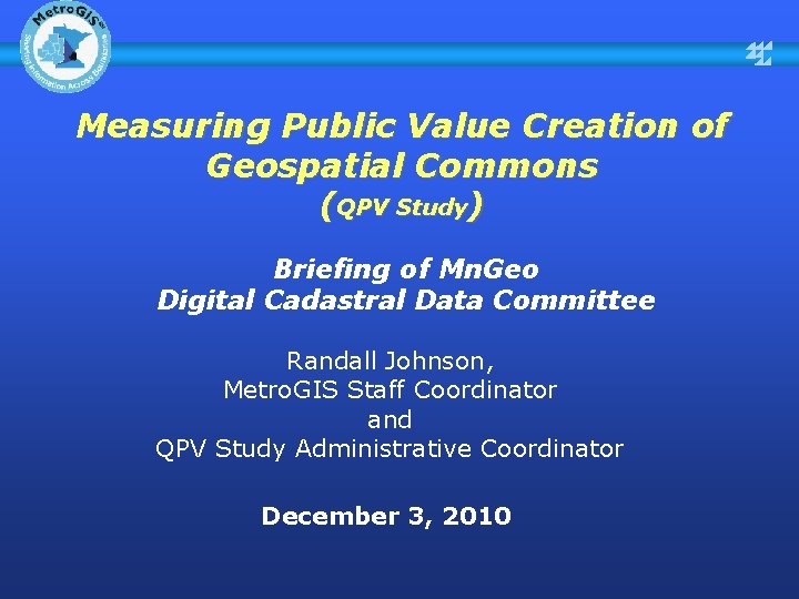 Measuring Public Value Creation of Geospatial Commons (QPV Study) Briefing of Mn. Geo Digital