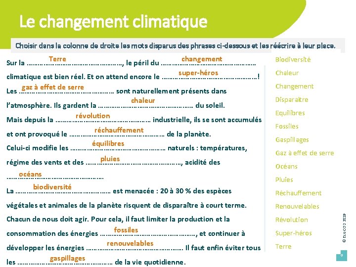 Le changement climatique Choisir dans la colonne de droite les mots disparus des phrases