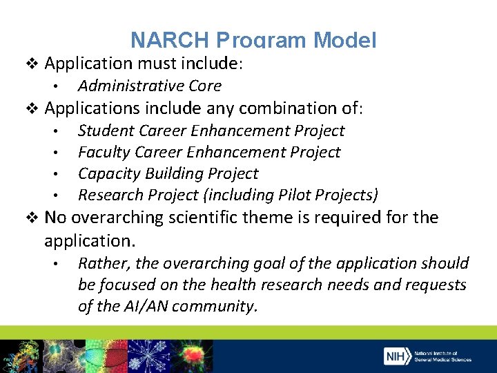 NARCH Program Model v Application must include: • Administrative Core v Applications include any