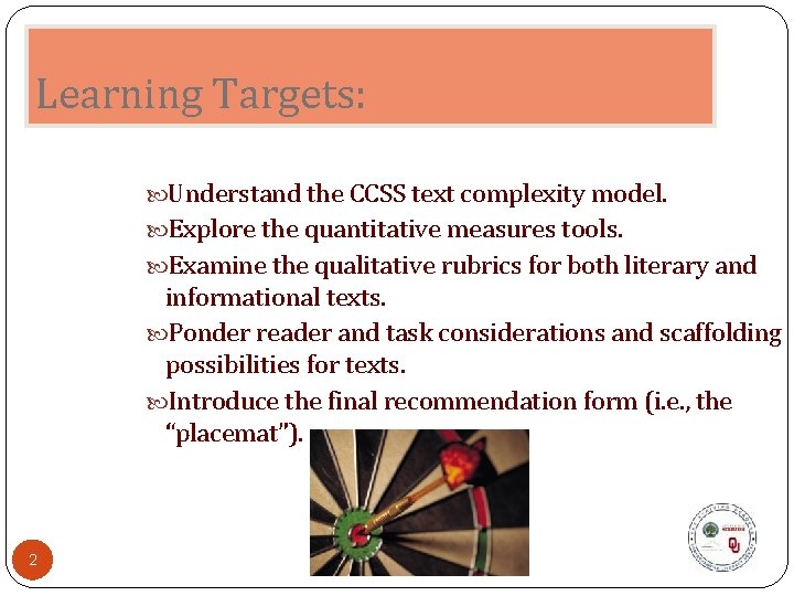 Learning Targets: Understand the CCSS text complexity model. Explore the quantitative measures tools. Examine