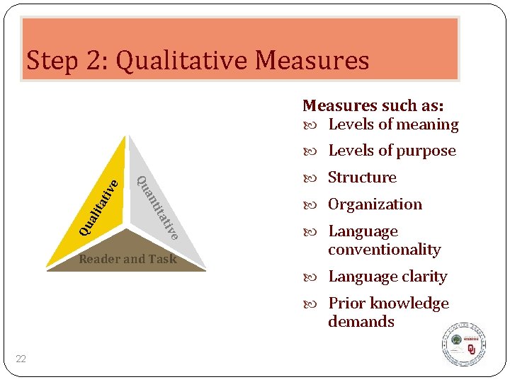 Step 2: Qualitative Measures such as: Levels of meaning ve ati lit ati tit
