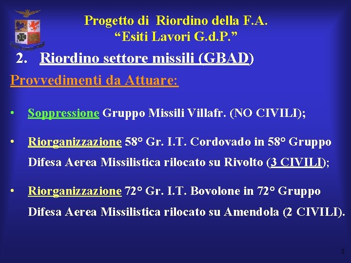 Progetto di Riordino della F. A. “Esiti Lavori G. d. P. ” 2. Riordino
