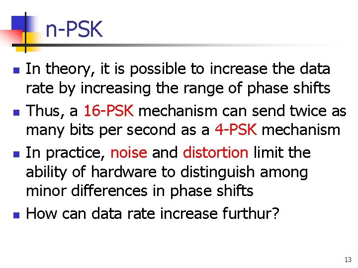 n-PSK n n In theory, it is possible to increase the data rate by