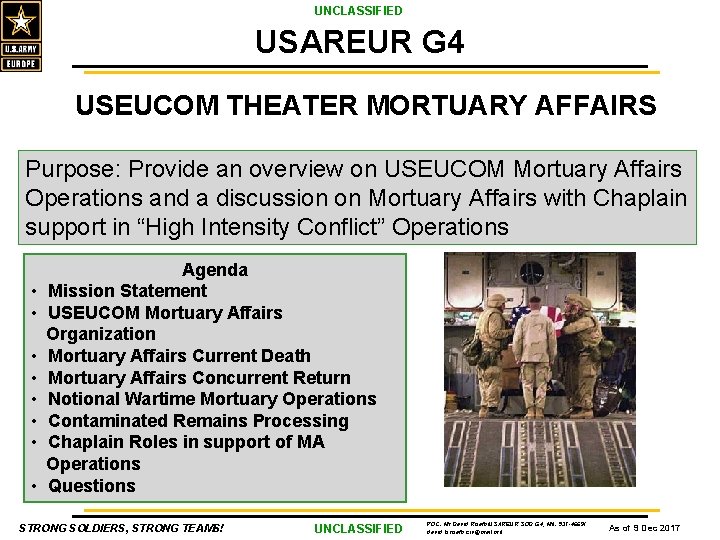 UNCLASSIFIED USAREUR G 4 USEUCOM THEATER MORTUARY AFFAIRS Purpose: Provide an overview on USEUCOM