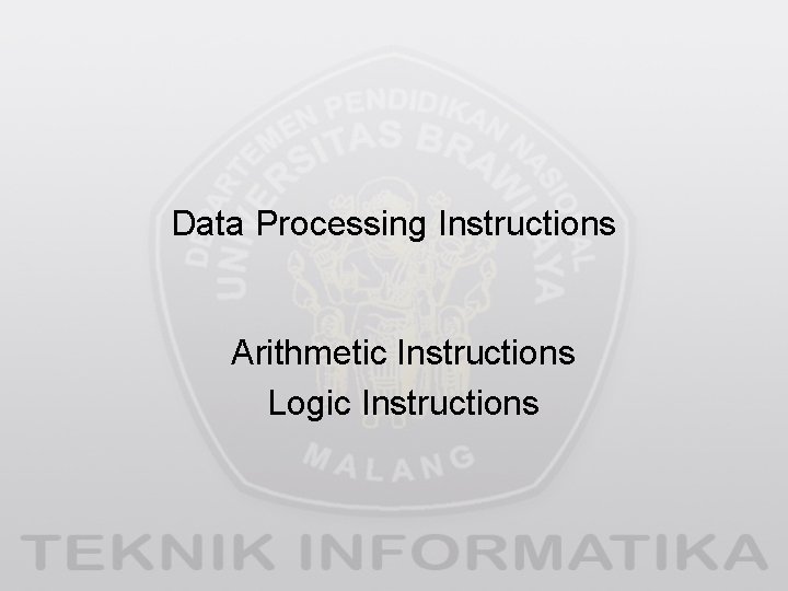 Data Processing Instructions Arithmetic Instructions Logic Instructions 