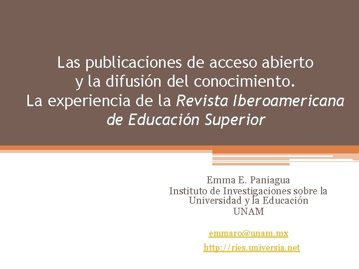 Las publicaciones de acceso abierto y la difusión del conocimiento. La experiencia de la