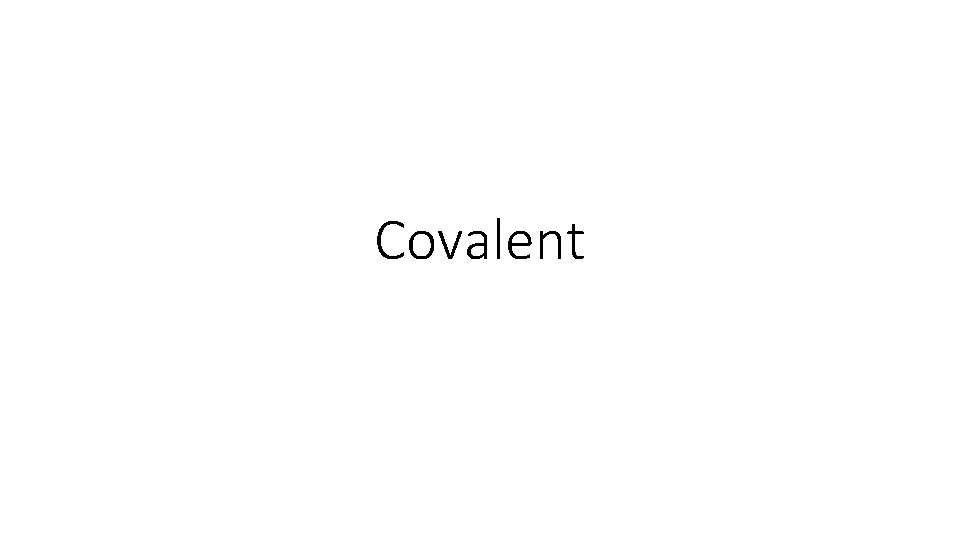 Covalent 