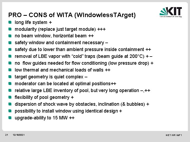 PRO – CONS of WITA (WIndowless. TArget) long life system + modularity (replace just