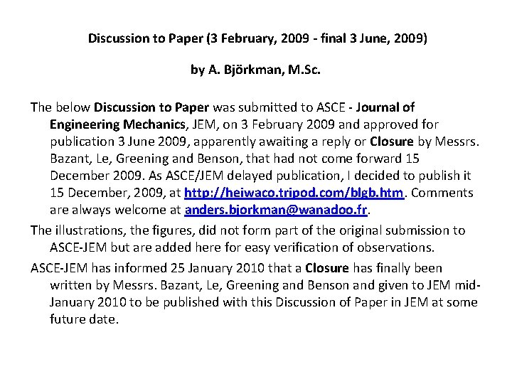 Discussion to Paper (3 February, 2009 - final 3 June, 2009) by A. Björkman,