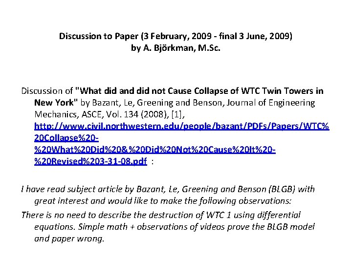 Discussion to Paper (3 February, 2009 - final 3 June, 2009) by A. Björkman,