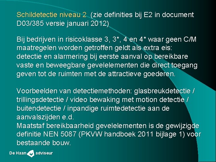 Schildetectie niveau 2 (zie definities bij E 2 in document D 03/385 versie januari