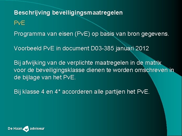 Beschrijving beveiligingsmaatregelen Pv. E Programma van eisen (Pv. E) op basis van bron gegevens.