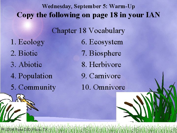 Wednesday, September 5: Warm-Up Copy the following on page 18 in your IAN Chapter