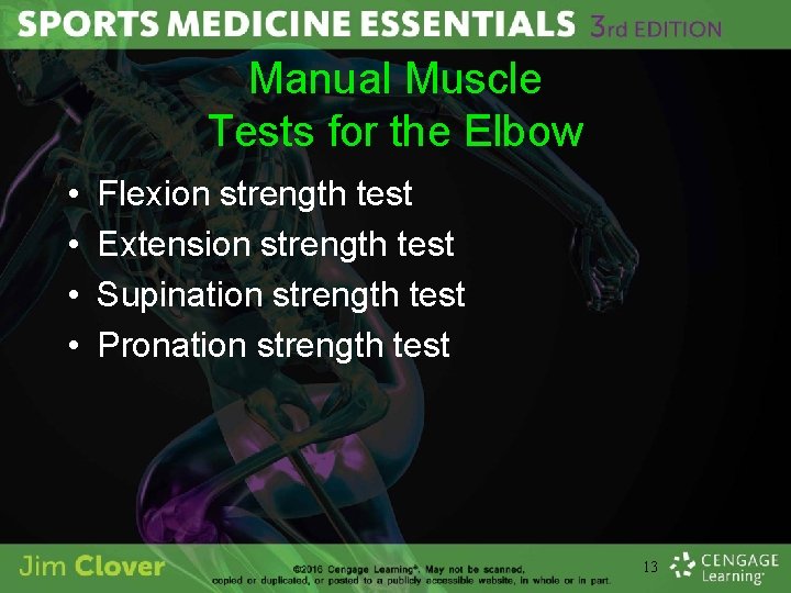 Manual Muscle Tests for the Elbow • • Flexion strength test Extension strength test