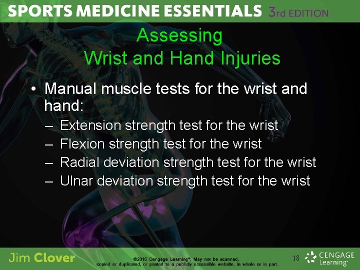 Assessing Wrist and Hand Injuries • Manual muscle tests for the wrist and hand: