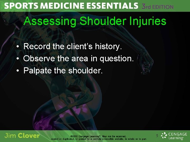 Assessing Shoulder Injuries • Record the client’s history. • Observe the area in question.